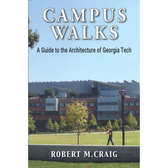 Pre-Owned Campus Walks: A Guide to the Architecture of Georgia Tech Paperback