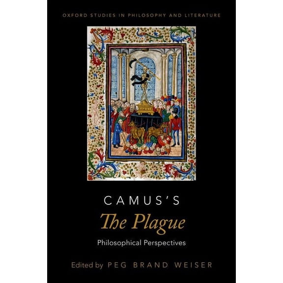 Camus's the Plague : Philosophical Perspectives