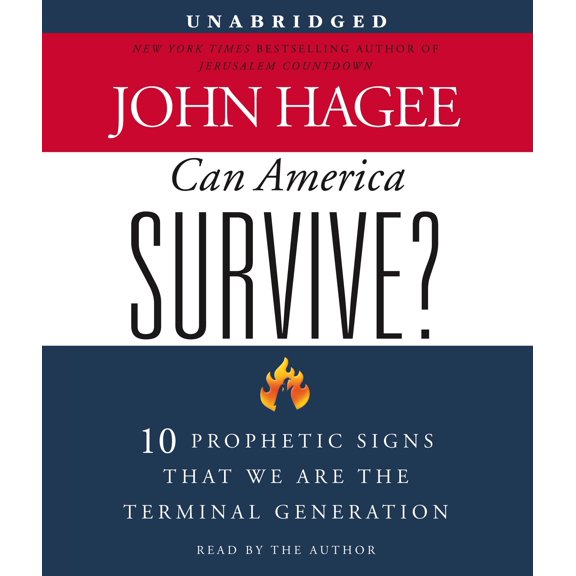 Pre-Owned Can America Survive?: 10 Prophetic Signs That We Are the Terminal Generation (Audiobook) by John Hagee