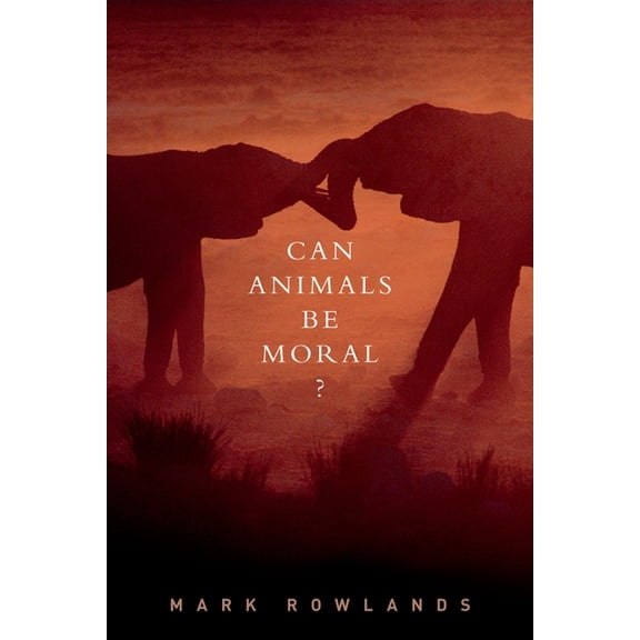 Can Animals Be Moral?, (Hardcover)
