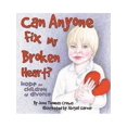 thumbnail image 1 of Can Anyone Fix My Broken Heart? : Hope For Children Of Divorce (Paperback), 1 of 1