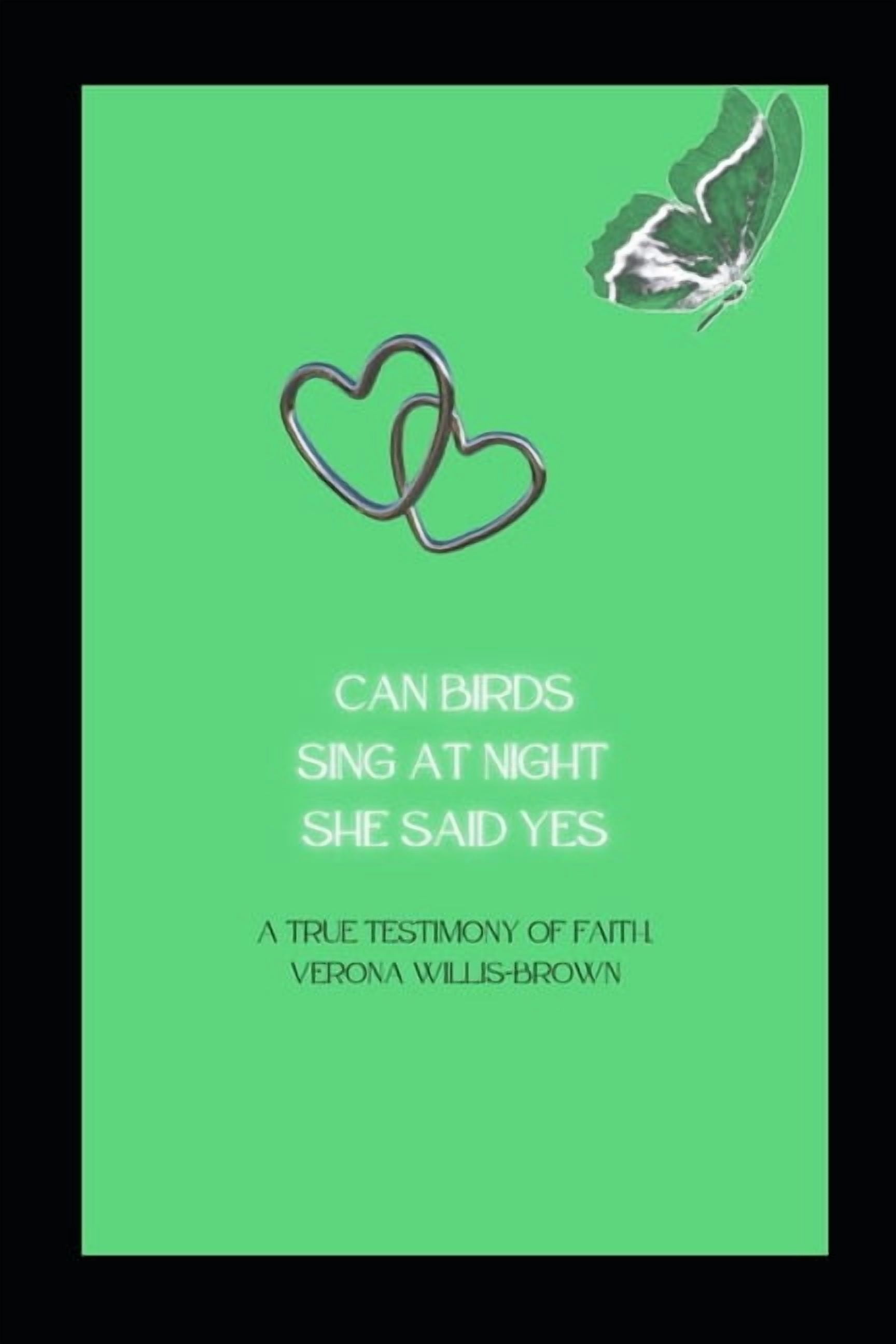 Can Birds Sing at Night: She Said Yes: A testimony of true faith, (Paperback)