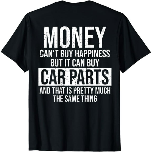 Can Buy Car Parts Funny Car Guy Mechanic Fathers Day Gift T-Shirt