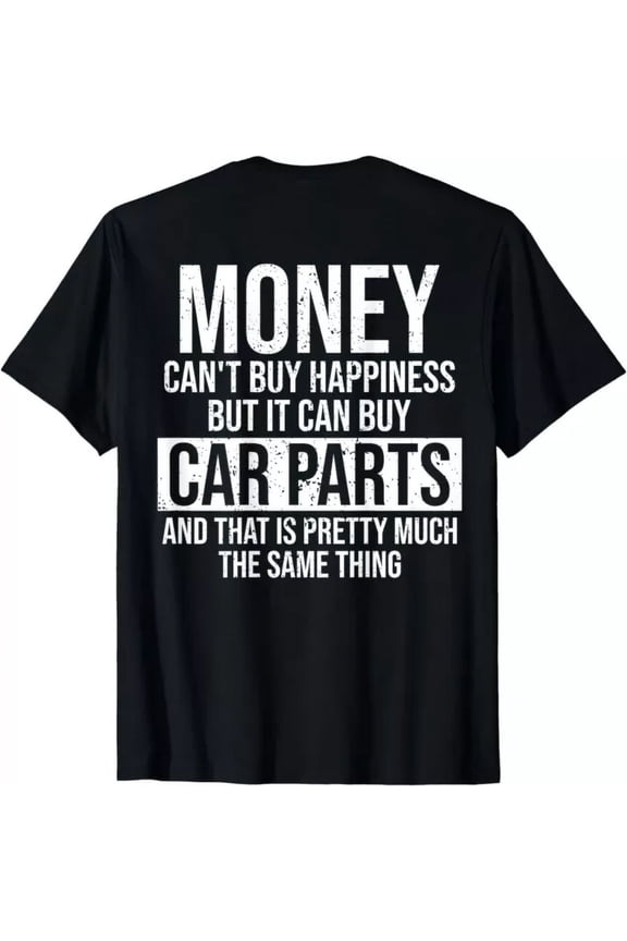Can Buy Car Parts Funny Car Guy Mechanic Fathers Day -On Back- T-Shirt Unisex S-5XL Hot Trending Shirt, Vintage Birthday Gift