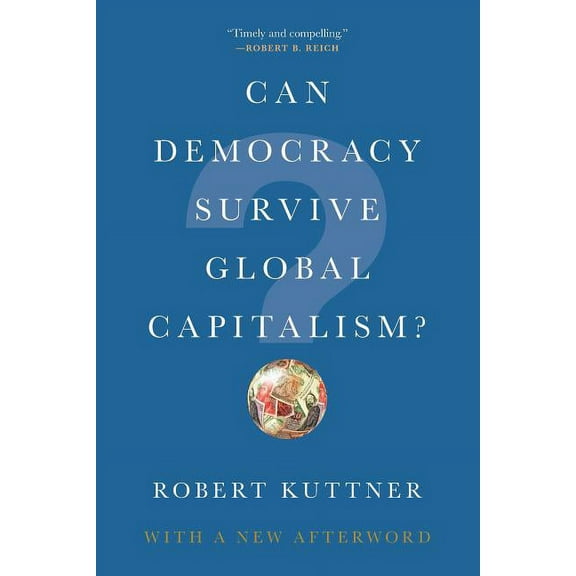 Can Democracy Survive Global Capitalism?, (Paperback)