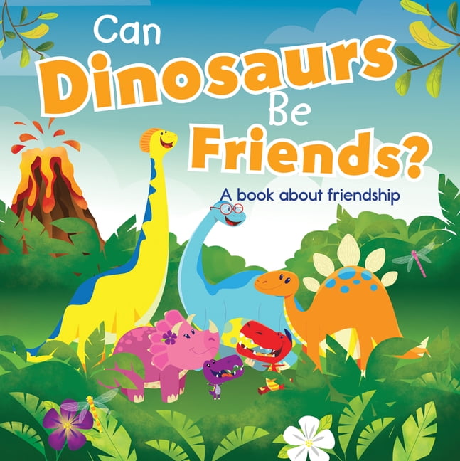 Can Dinosaurs Be Friends?, (Paperback)