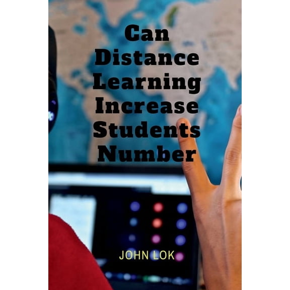 Can Distance Learning Increase Students Number, (Paperback)