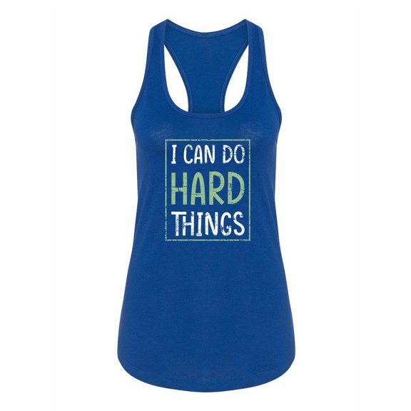 Can Do Hard Things Racerback Tank Women -Smartprints Designs, Female x-Small