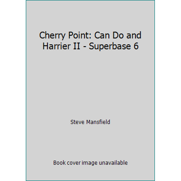 Pre-Owned Cherry Point: Can Do and Harrier II - Superbase 6 (Paperback) 0850458951 9780850458954