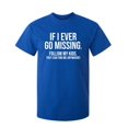 thumbnail image 1 of Can Find Me Sarcastic Humor Graphic Novelty Super Soft Ring Spun Funny T Shirt, 1 of 3