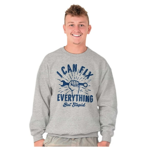 Can Fix Everything Mechanic Humor Sweatshirt for Men or Women Brisco Brands M