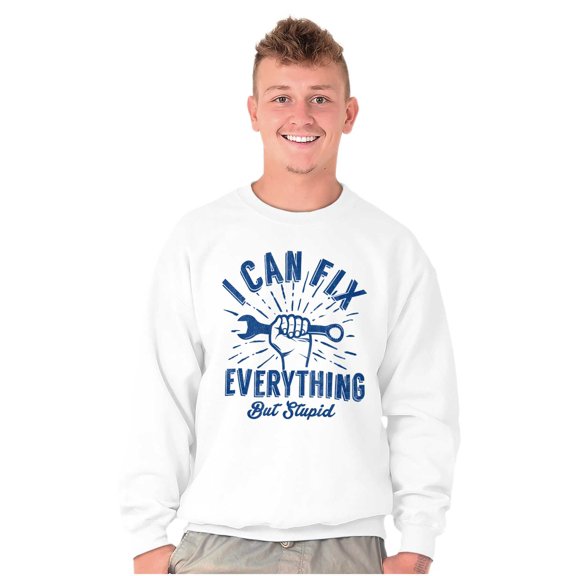 Can Fix Everything Mechanic Humor Sweatshirt for Men or Women Brisco Brands S