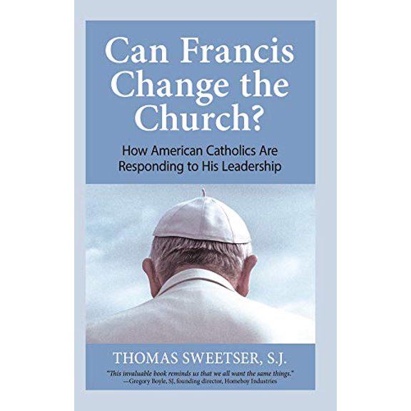 Pre-Owned Can Francis Change the Church?: How American Catholics Are Responding to His Leadership Paperback