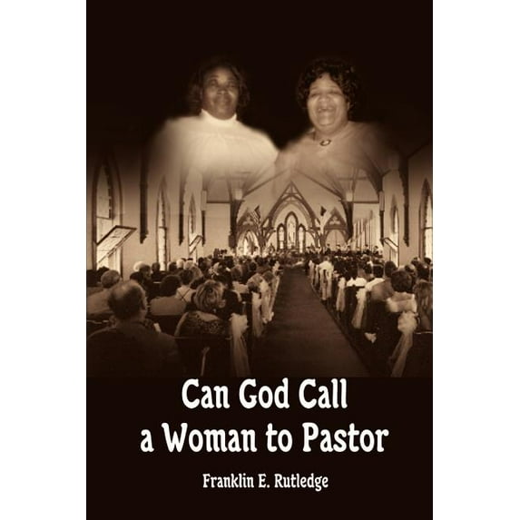 Can God Call a Woman to Pastor (Paperback)