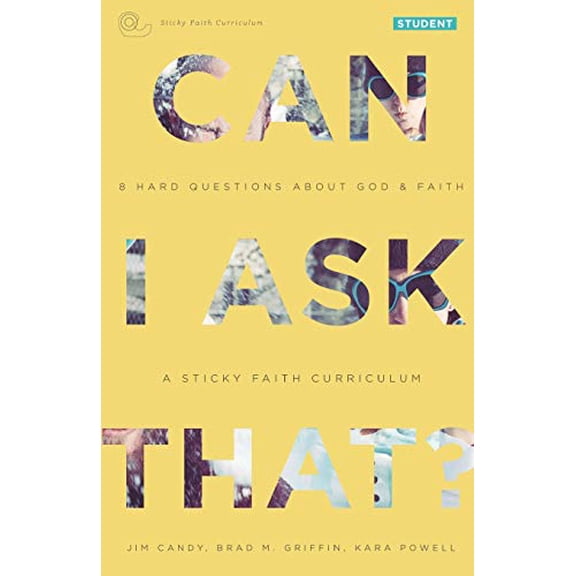 Pre-Owned Can I Ask That?: 8 Hard Questions about God and Faith [Sticky Faith Curriculum] Student Guide (Paperback) 0991488016 9780991488018