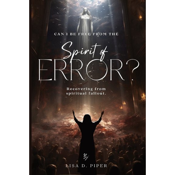 Can I Be Set Free? Spirit of Error: The Secrets to Avoiding Deception, (Paperback)