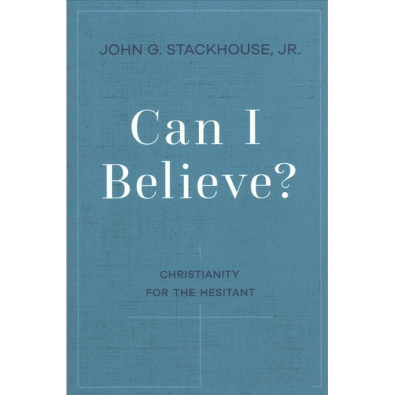 Pre-Owned Can I Believe?: Christianity for the Hesitant, (Paperback)