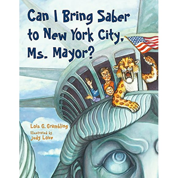 Pre-Owned Can I Bring Saber to New York, Ms. Mayor?  Prehistoric Pets Hardcover Lois G. Grambling