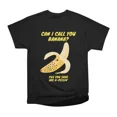 Can I Call You Banana Pun Design TShirt Tee Gift For Him Merch For Her ...