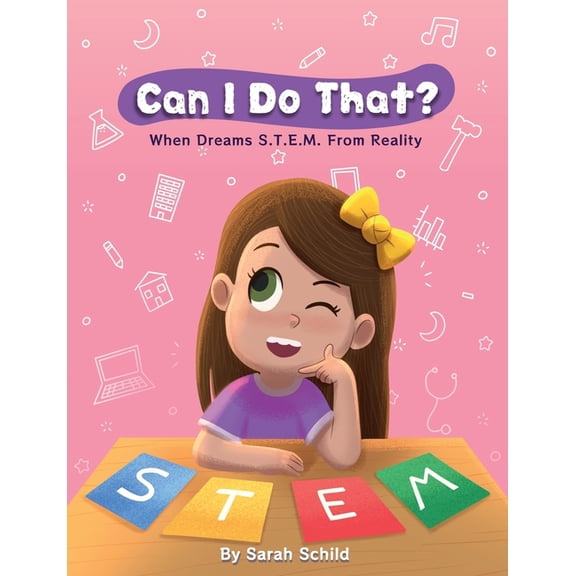 Can I Do That? When Dreams S.T.E.M. From Reality, (Paperback)