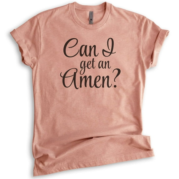 Can I Get An Amen Shirt, Unisex Women's Men's Shirt, Faith Shirt, Spiritual Bible Shirt, Love God Shirt, Heather Sunset, Medium