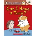 thumbnail image 1 of Pre-Owned Can I Have a Turn?: An Acorn Book (Hello, Hedgehog! #5): Volume 5 (Paperback) 1338677144 9781338677140, 1 of 1