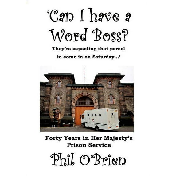 Can I Have a Word Boss?...', (Paperback)