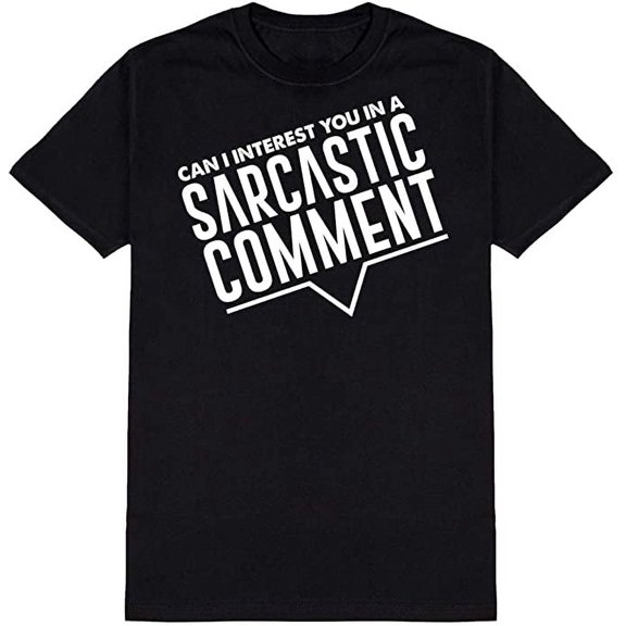 Can I Interest You in a Comment Funny T Shirt Black 2X-Large