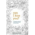 thumbnail image 1 of Pre-Owned Can I Kiss You: A Thought-Provoking Look at Relationships, Intimacy & Sexual Assault (Paperback) 0997286601 9780997286601, 1 of 1