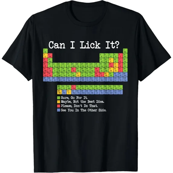 Can I Lick It Periodic Table Funny Science Teacher & Student T-Shirt Gift for Da