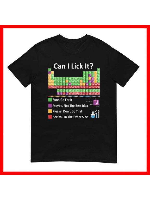 Can I Lick It Periodic Table Science Teacher Meme Unisex T-Shirt Size S-5XL