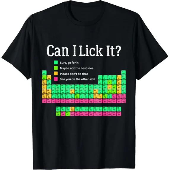 Can I Lick It Periodic Table Teacher Student T-Shirt