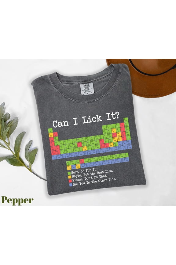 Can I Lick It Shirt Funny Periodic Table Shirt Science Lab Shirt Elements Table Shirt Funn