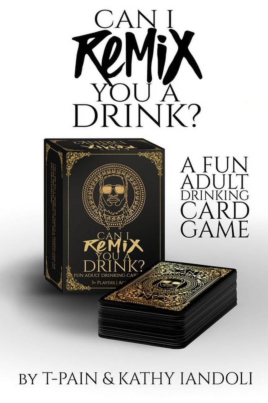 Can I Mix You a Drink?: Can I Remix You A Drink? T-Pain's Ultimate Party Drinking Card Game for Adults : (Adult Drinking Game, Party Card Game, Cocktail Challenges, Group Fun Night) (Series #2) (Cards)