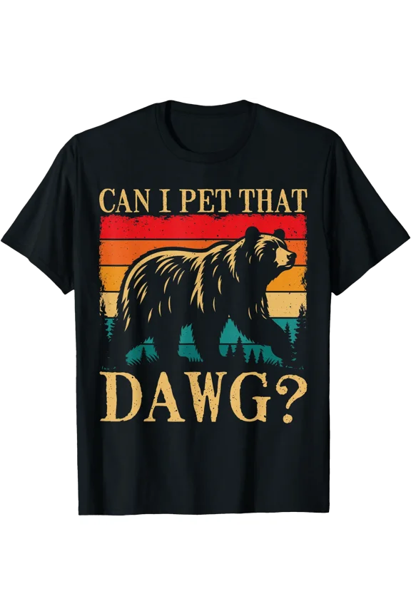 Can I Pet That Dog Camping Hiking Hiker Funny Dawg Bear Meme T-Shirt, Unisex T-Shirt