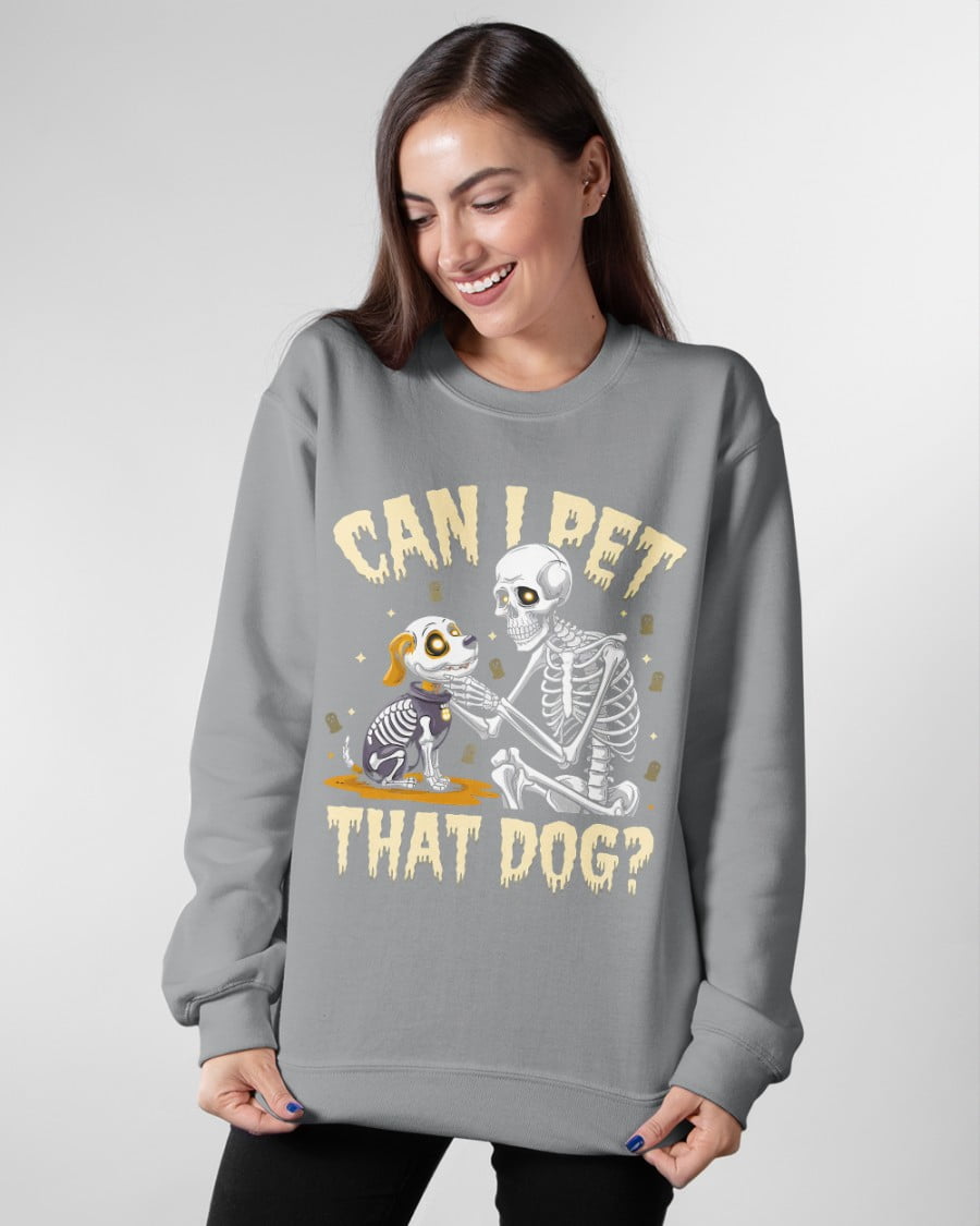 Can I Pet That Dog Cute Skeleton Ghost Dog Halloween Sweatshirt