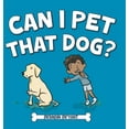 thumbnail image 1 of Can I Pet That Dog?, (Hardcover), 1 of 1