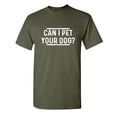 thumbnail image 1 of Can I Pet Your Dog Christmas Apparel Adult Humor Novelty Sarcastic Premium Tshirt Xmas Holiday Anniversary Gift Hilarious Funny Graphic Tees, 1 of 2