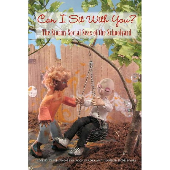 Can I Sit With You?: The Stormy Social Seas Of The Schoolyard (Paperback)