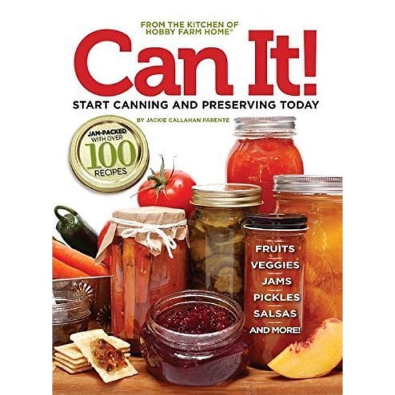 Pre-Owned Can It!: Start Canning and Preserving Today by Jackie Callahan Parente (Paperback) 1435152123 9781435152120