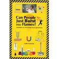 thumbnail image 1 of Can People Just Burst into Flames? : Answers to 170 Other Such Questions (Paperback), 1 of 1