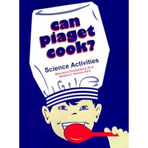 Pre-Owned Can Piaget Cook?: Science Activities (Paperback) 0893340782 9780893340780