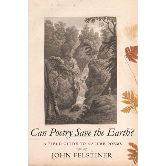 Pre-Owned Can Poetry Save the Earth?: A Field Guide to Nature Poems