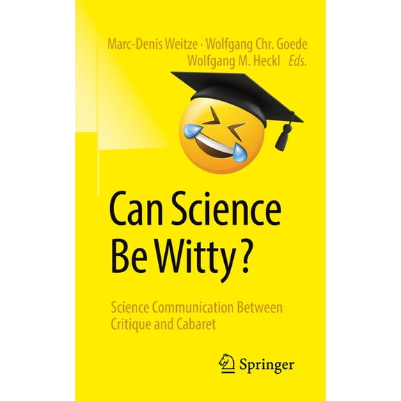 Can Science Be Witty?: Science Communication Between Critique and Cabaret, (Paperback)