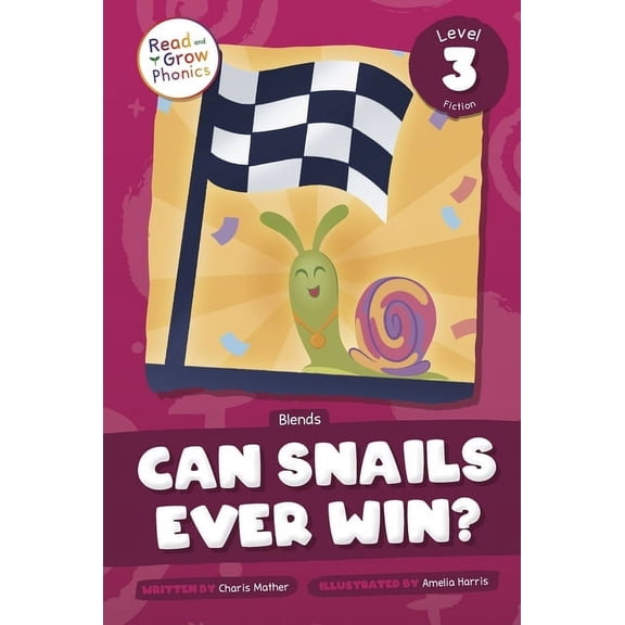 Can Snails Ever Win?: Level 3 (Blends), (Hardcover)