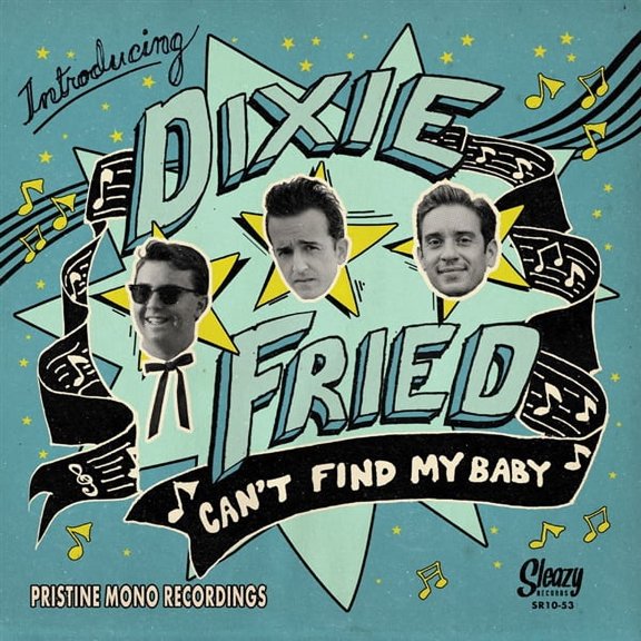 Dixie Fried Can'T Find My Baby (10") (Vinyl Record) 10" Single