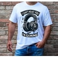 thumbnail image 1 of Can'T Hear You I'M Gaming Shirt: Gamer Headset Tee All Size S-5XL, 1 of 4