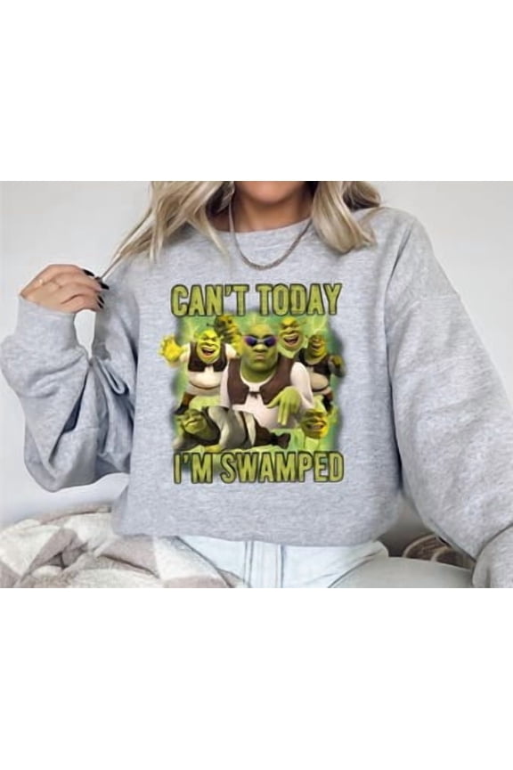 Can'T Today I'M Swamped, Funny Shrek Trending, Shrek Face Meme Shirt, Shrek Shirt, Fiona And Shrek Shirt, Funny Boy Shirt, Forest Green Sweatshirt