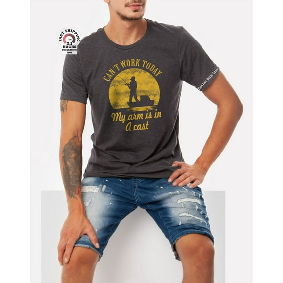 Can'T Work Today My Arms In A Cast Tshirt, Mens Fishing T Shirt, I Cant Work My Arm Is In A Cast, Fishing Tshirt, Fishing Shirt Tshirt All Size S-5XL