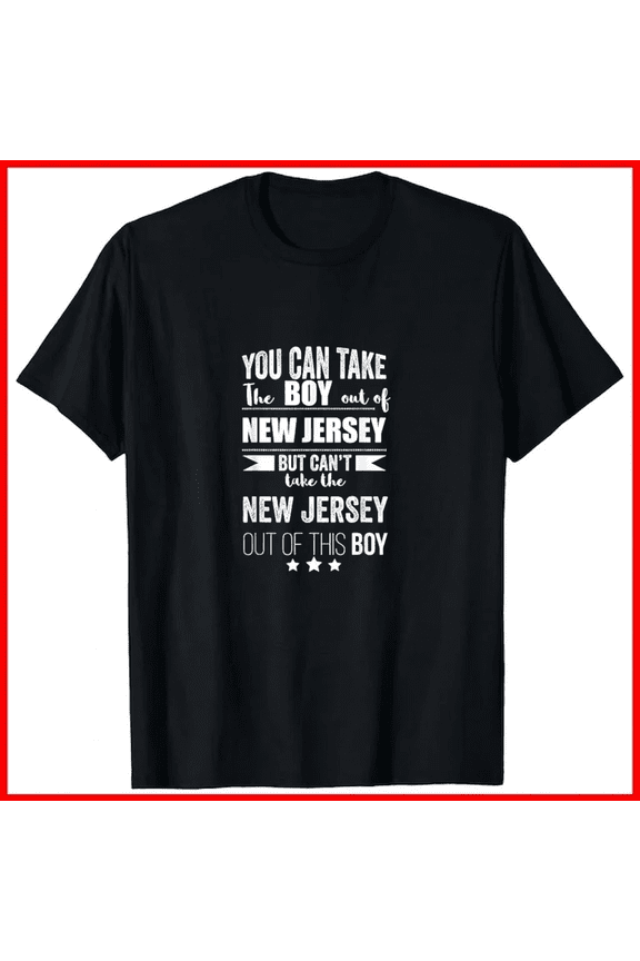 Can Take The Boy Out Of New Jersey Pride Jersey Boy Proud Unisex T-Shirt, up to size 5XL